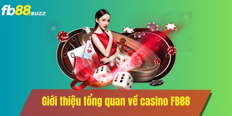 Casino FB88 cung cấp các sản phẩm cá cược uy tín tại Việt Nam