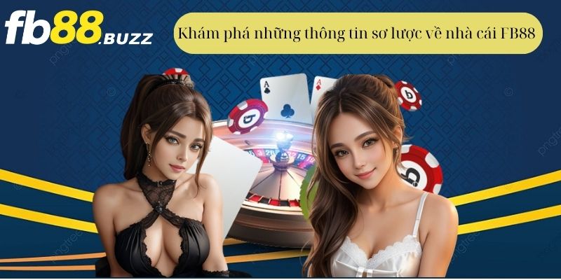 Khám phá những thông tin sơ lược về nhà cái FB88 